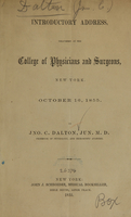 view Introductory address delivered at the College of Physicians and Surgeons, New York : October 16, 1855 / by Jno. C. Dalton, Jun.