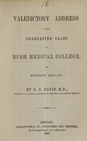 view Valedictory address to the graduating class in Rush Medical College, for session 1852-53 / by N.S. Davis.