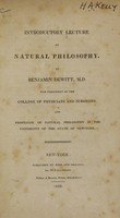 view Introductory lecture on natural philosophy / by Benjamin Dewitt.