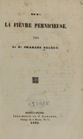 view De la fièvre pernicieuse / par le Dr. Charles Deléry.