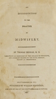 view An introduction to the practice of midwifery / by Thomas Denman, M.D.