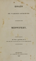 view Essays on various subjects connected with midwifery / by Wm. P. Dewees.