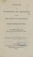 view Treatise on strabismus, or squinting, and the new mode of treatment / by John H. Dix.