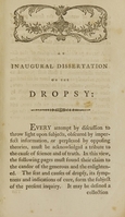 view An inaugural dissertation on the dropsy : read and defended at a publick examination, held by the medical professors, before the Rev. Joseph Willard, S.T.D. president, and the governors of the University at Cambridge, for the degree of Bachelor in Medicine, July 3d. 1795 / by William Dix, A.M.