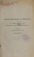 view Recent discoveries in physiology by M. Claude Bernard, D.M.P / reported by Francis Donaldson.