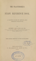 view The practitioner's ready reference book : a handy guide in office and bedside practice / by Richard J. Dunglison.