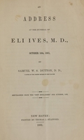 view An address at the funeral of Eli Ives, M.D : October 10th, 1861 / by Samuel W.S. Dutton ... ; republished from the "New Englander" for October, 1861.