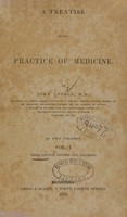 view A treatise on the practice of medicine (Volume 1).