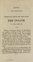 view Hints for introducing an improved mode of treating the insane in the asylum : read before the governors of the New-York Hospital, on the 4th of fourth-month, 1815 / by Thomas Eddy, on of the Asylum committee.