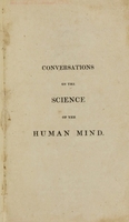 view Conversations on the science of the human mind / by Ezra Stiles Ely.