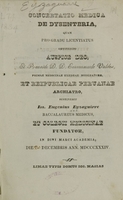 view Concertatio medica de dysenteria : quam pro gradu licentiatus obtinendo / sustinebit Ios. Eugenius Eyzaguirre, in divi marci academia, die [20] Decembris ann. MDCCCXXXIV.