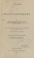 view A system of practical surgery / by William Fergusson ; with notes and additional illustrations by George W. Norris.