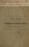 view Field record of officers of the Veteran Reserve Corps, from the commencement to the close of the rebellion.