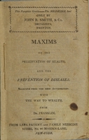 view Maxims on the preservation of health, and the prevention of diseases : selected from the best authorities : with The way to wealth, from Dr. Franklin.