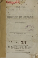 view Statistics of homœopathic and alloeopathic hospitals / by E.C. Franklin.