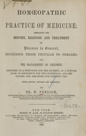 view Homoeopathic practice of medicine : embracing the history, diagnosis and treatment of diseases in general : including those peculiar to females, and the management of children : designed as a text-book for the student, as a concise book of reference for the profession, and simplified and arranged for domestic use / by M. Freligh.