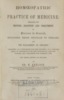 view Homœopathic practice of medicine : embracing the history, diagnosis and treatment of diseases in general : including those peculiar to females, and the management of children ... / by M. Freligh.