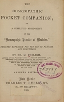 view The homoeopathic pocket companion, or, A simplified abridgment of the "Homoeopathic practice of medicine"  : designed expressly for the use of families and travellers / by M. Freligh.