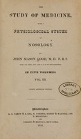 view The study of medicine: with a physiological system of nosology (Volume 3).