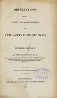 view Observations on the utility and administration of purgative medicines in several diseases / by James Hamilton.