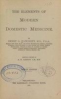 view The elements of modern domestic medicine / by Henry G. Hanchett ; carefully revised by A.H. Laidlaw.