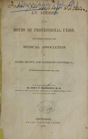 view An address on the bonds of professional union : delivered before the Medical Association of Adams, Brown, and Clermont Counties, O., at Batavia, October 30, 1847 / by John P. Harrison.