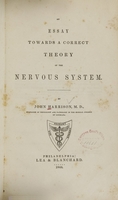 view An essay towards a correct theory of the nervous system / by John Harrison.