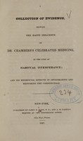 view A collection of evidence showing the happy influence of Dr. Chambers's celebrated medicine in the cure of habitual intemperance : and its beneficial effects in invigorating and restoring the constitution.