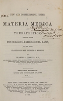 view A new and comprehensive system of materia medica and therapeutics: arranged upon a physiologico-pathological basis  for the use of practitioners and students of medicine (Volume 1).