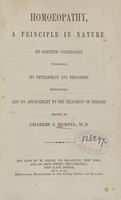 view Homoeopathy, a principle in nature : its scientific universality unfolded, its development and philosophy explained, and its applicability to the treatment of diseases shown / by Charles J. Hempel.