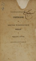 view Criticism on Doctor Washington's essay on yellow fever / by Th. Henderson.