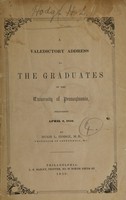 view A valedictory address to the graduates of the University of Pennsylvania : delivered April 6, 1850 / by Hugh L. Hodge.