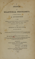 view A system of practical nosology : to which is prefixed, a synopsis of the systems of Sauvages, Linnaeus, Vogel, Sagar, Macbride, Cullen, Darwin, Crichton, Pinel, Parr, Swediaur, Young, and Good, with references to the best authors on each disease / by David Hosack.