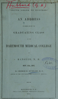 view Truth leads to success : an address delivered before the graduating class at the Dartmouth Medical College at Hanover, N.H. Nov. 11th, 1857 / by George H. Hubbard.