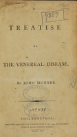 view A treatise on the venereal disease / by John Hunter.