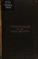 view A practical treatise on the diseases of the throat and lungs with their treatment by inhalation / by Robert Hunter.