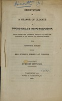 view Observations on a change of climate in pulmonary consumption : read before the Columbian Institute in 1826, and published in the Medical and surgical journal : with additional remarks on the Red Sulphur Springs of Virginia / by Henry Huntt.