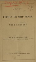 view A case of typhus or ship fever, with remarks / by Wm. Ingalls.