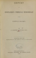 view Report on spontaneous umbilical hemorrhage of the newly born / by J. Foster Jenkins.