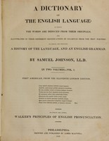 view A dictionary of the English language: in which the words are deduced from their originals, and illustrated in their different significations by examples from the best writers : to which are prefixed a history of the language, and an English grammar (Volume 1).