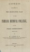 view Address delivered to the graduating class of the Indiana Medical College : at the public commencement, Feb. 18, 1847 / by M. L. Knapp.