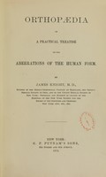 view Orthopaedia or a practical treatise on the aberrations of the human form / by James Knight.