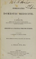 view Homoeopathic domestic medicine / by J. Laurie ; arranged as a pratical work for students ; containing a glossary of medical terms.