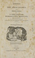 view Remarks on the abracadabra of the nineteenth century, or on Dr. Samuel Hahnemann's homoeopathic medicine, with particular reference to Dr. Constantine Hering's "Concise view of the rise and progress of homoeopathic medicine" / by William Leo-Wolf.