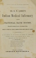 view Dr. H.W. Libbey's Indian medical infirmary and national bath rooms : 90 and 92 Seneca Street, Cleveland, Ohio, where he treats all forms of chronic diseases with complete success.