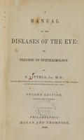 view A manual of the diseases of the eye, or, Treatise on ophthalmology / by S. Littell, Jr.