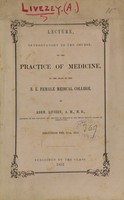 view Lecture, introductory to the course on the practice of medicine, to the class of the N.E. Female Medical College : delivered Feb. 17th, 1852 / by Abrm. Livezey.