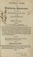 view A general guide for practising physicians in the examination of the sick : with an appendix of medical formulae / by J.F. Daniel Lobstein.