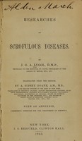 view Researches on scrofulous diseases / by J.G.A. Lugol ; translated from the French by A. Sidney Doane, with an appendix comprising formulae for the treatment of scrofula.