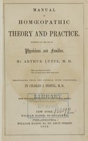 view Manual of homoeopathic theory and practice : designed for the use of physicians and families / by Arthur Lutze ; translated from the German, with additions, by Charles J. Hempel.